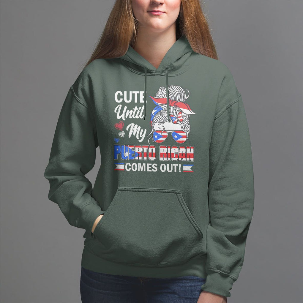 Cute Until My Puerto Rican Comes Out Messy Bun Women Girl Hoodie TS09 Dark Forest Green Print Your Wear