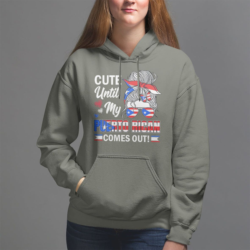 Cute Until My Puerto Rican Comes Out Messy Bun Women Girl Hoodie TS09 Military Green Print Your Wear