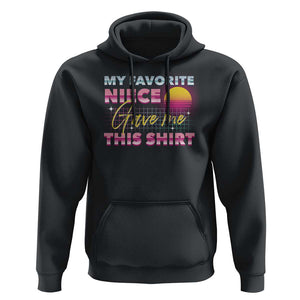 My Favorite Niece Gave Me This Hoodie Funny Aunts And Uncles Day TS09 Black Print Your Wear