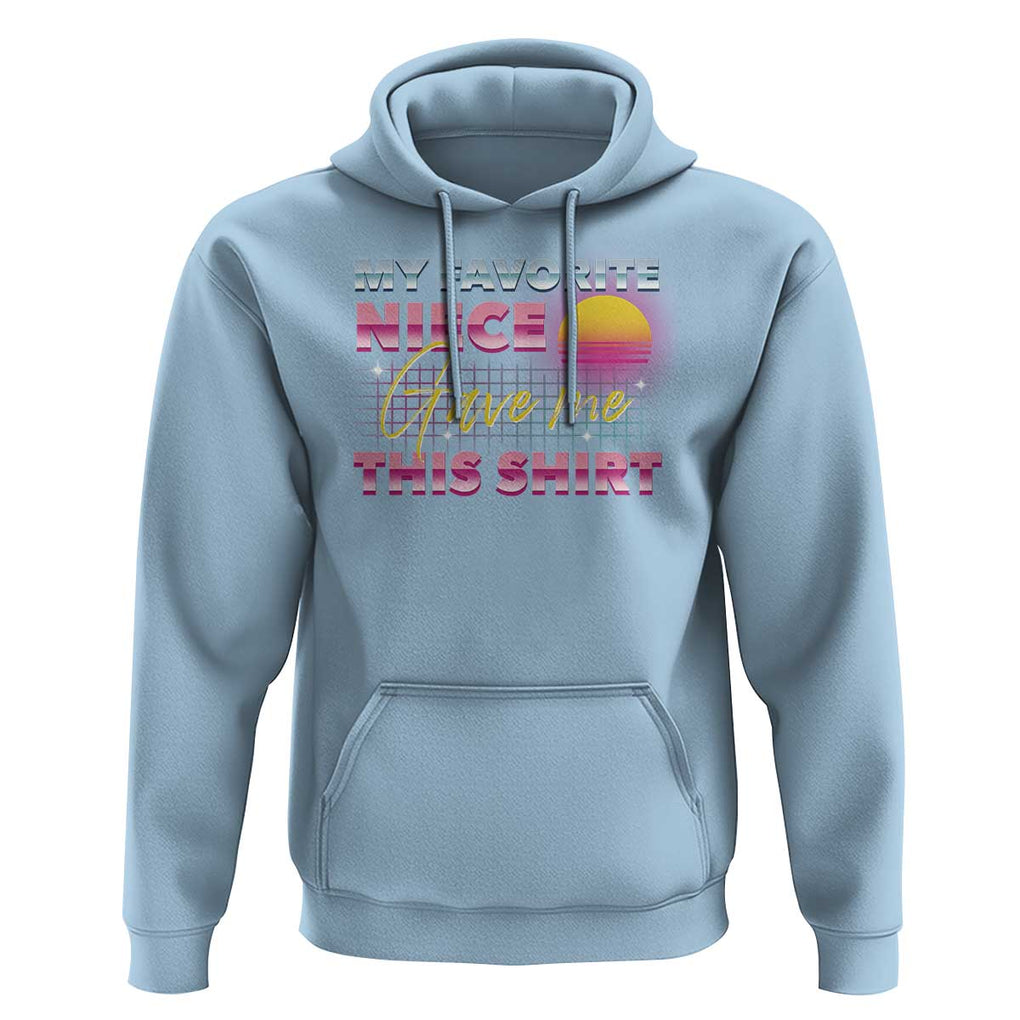 My Favorite Niece Gave Me This Hoodie Funny Aunts And Uncles Day TS09 Light Blue Print Your Wear