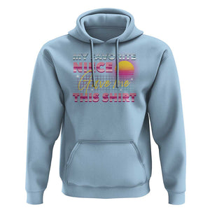 My Favorite Niece Gave Me This Hoodie Funny Aunts And Uncles Day TS09 Light Blue Print Your Wear
