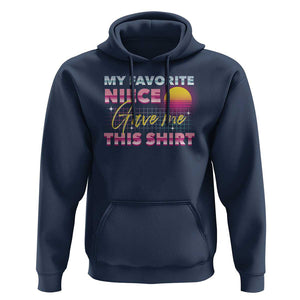My Favorite Niece Gave Me This Hoodie Funny Aunts And Uncles Day TS09 Navy Print Your Wear