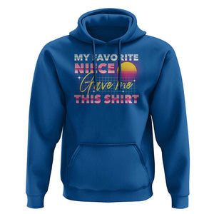 My Favorite Niece Gave Me This Hoodie Funny Aunts And Uncles Day TS09 Royal Blue Print Your Wear