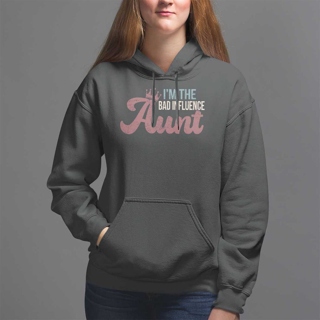I Am The Bad Influence Aunt Hoodie TS09 Black Print Your Wear