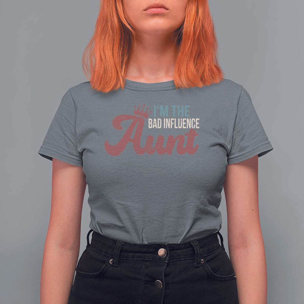 I Am The Bad Influence Aunt T Shirt For Women TS09 Charcoal Print Your Wear