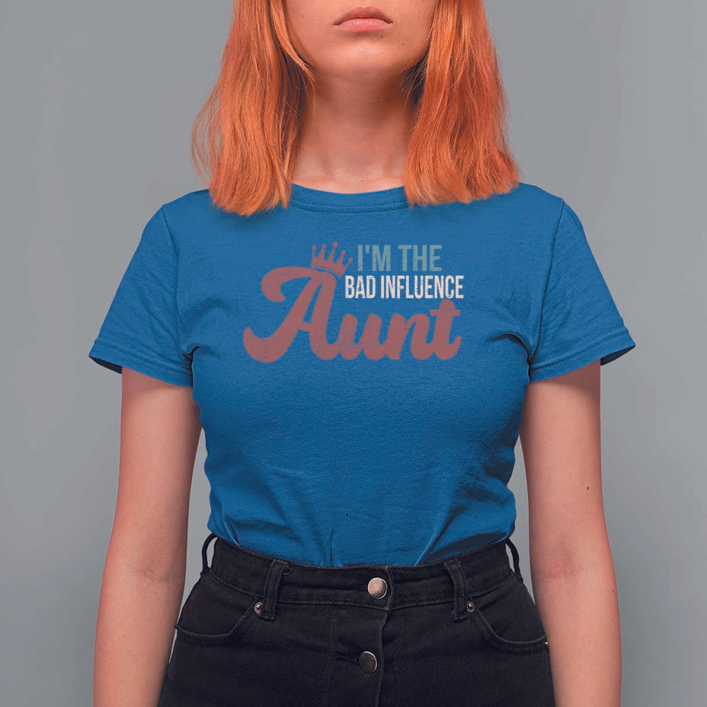 I Am The Bad Influence Aunt T Shirt For Women TS09 Royal Blue Print Your Wear