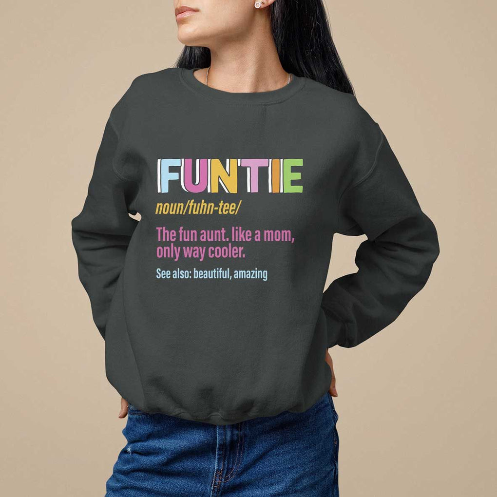 Funny Aunt Sweatshirt Funtie The Fun Aunt Like A Mom Only Way Cooler TS09 Dark Heather Print Your Wear