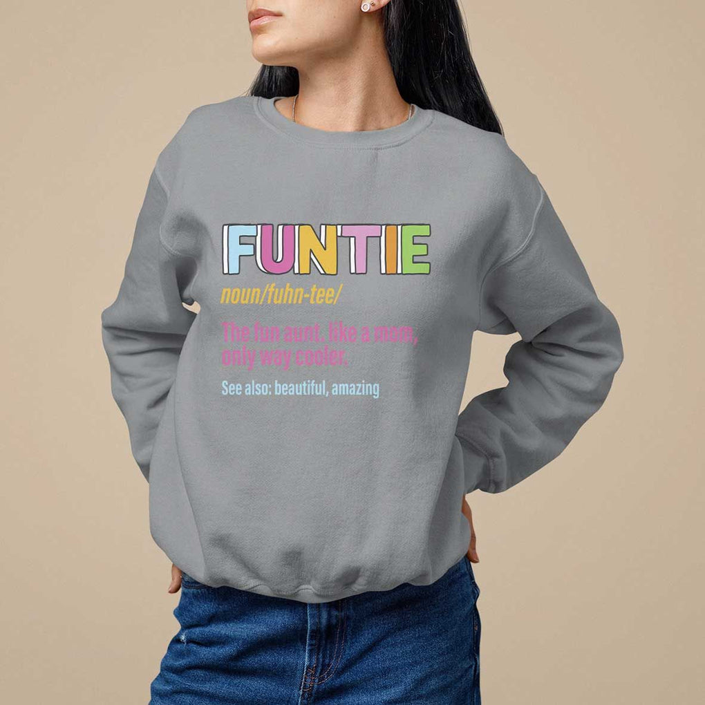 Funny Aunt Sweatshirt Funtie The Fun Aunt Like A Mom Only Way Cooler TS09 Sport Gray Print Your Wear