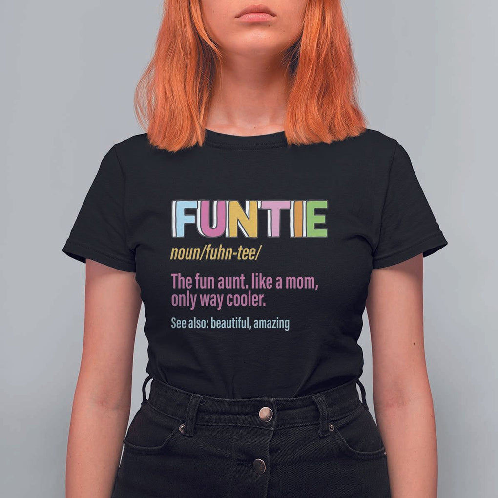 Funny Aunt T Shirt For Women Funtie The Fun Aunt Like A Mom Only Way Cooler TS09 Black Print Your Wear