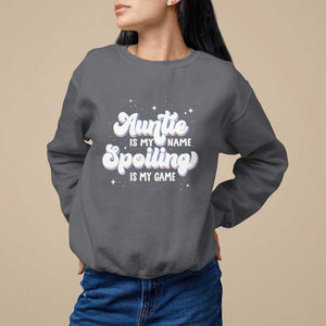 Auntie is My Name Spoiling is My Game Sweatshirt TS09 Charcoal Print Your Wear