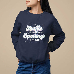 Auntie is My Name Spoiling is My Game Sweatshirt TS09 Navy Print Your Wear
