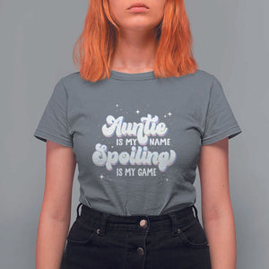 Auntie is My Name Spoiling is My Game T Shirt For Women TS09 Charcoal Print Your Wear