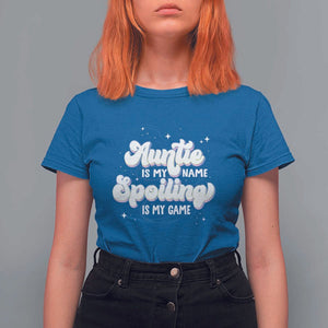 Auntie is My Name Spoiling is My Game T Shirt For Women TS09 Royal Blue Print Your Wear
