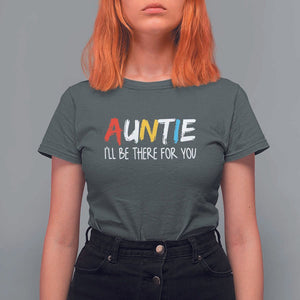 Auntie T Shirt For Women I'll Be There For You Aunts Day TS09 Dark Heather Print Your Wear