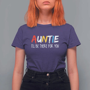 Auntie T Shirt For Women I'll Be There For You Aunts Day TS09 Purple Print Your Wear