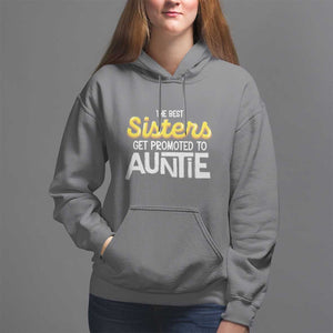 Funny Aunt Hoodie Best Sisters Get Promoted To Auntie TS09 Charcoal Print Your Wear