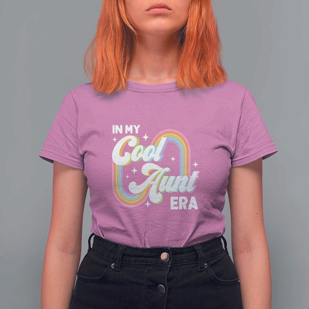 In My Cool Aunt Era Rainbow Groovy T Shirt For Women TS09 Azalea Print Your Wear
