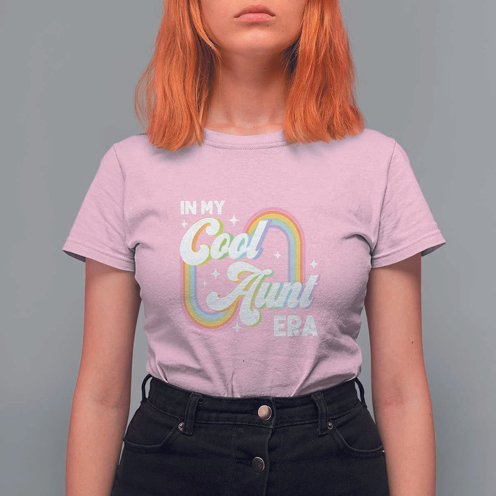 In My Cool Aunt Era Rainbow Groovy T Shirt For Women TS09 Light Pink Print Your Wear