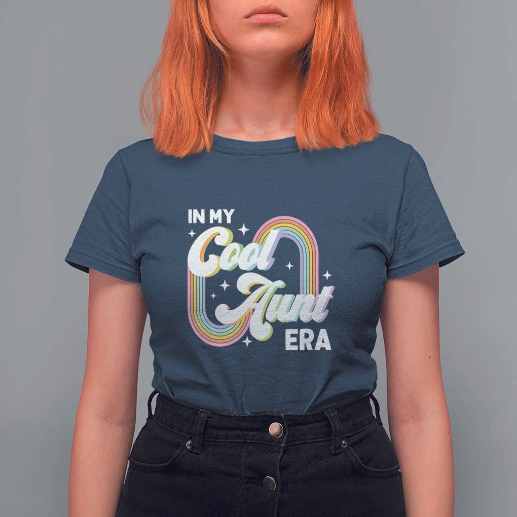 In My Cool Aunt Era Rainbow Groovy T Shirt For Women TS09 Navy Print Your Wear