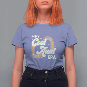 In My Cool Aunt Era Rainbow Groovy T Shirt For Women TS09 Violet Print Your Wear
