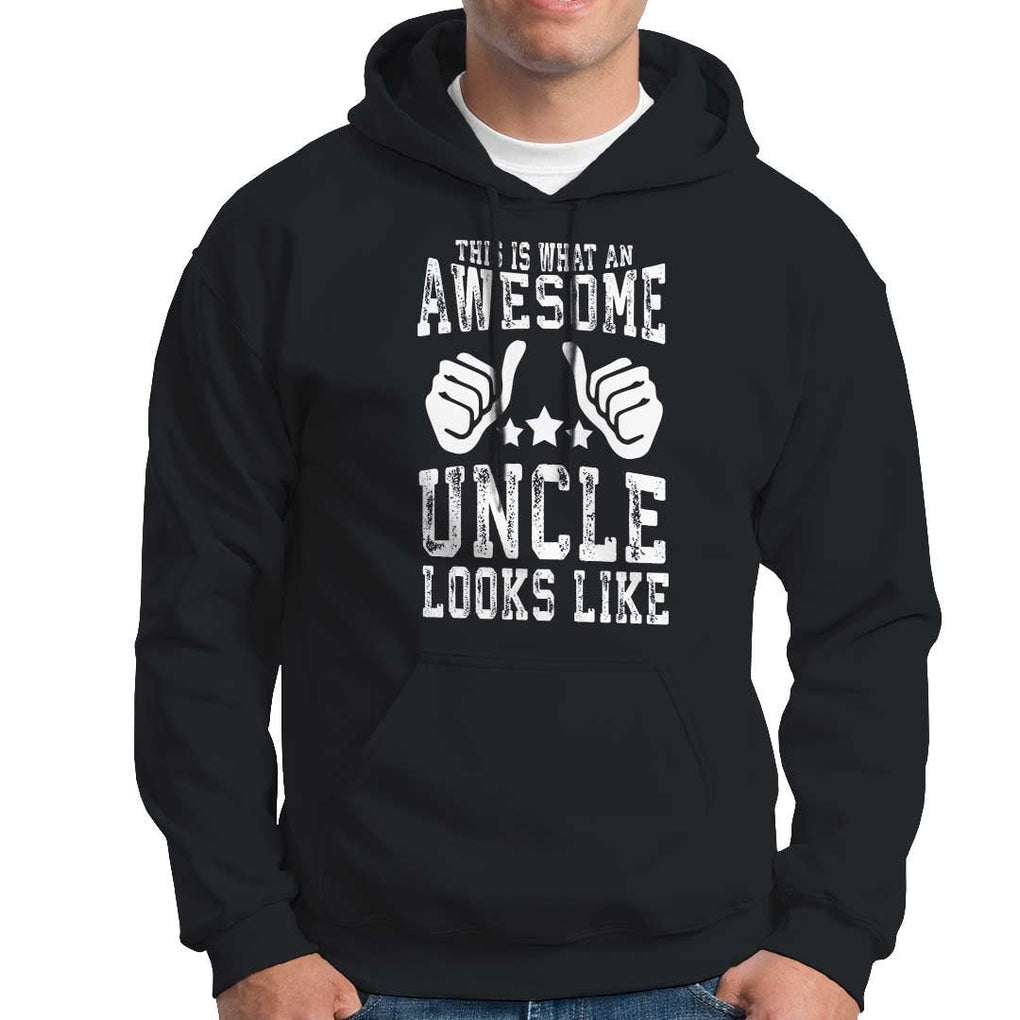 Funny Uncle Hoodie This is What an Awesome Uncle Looks Like TS09 Black Print Your Wear