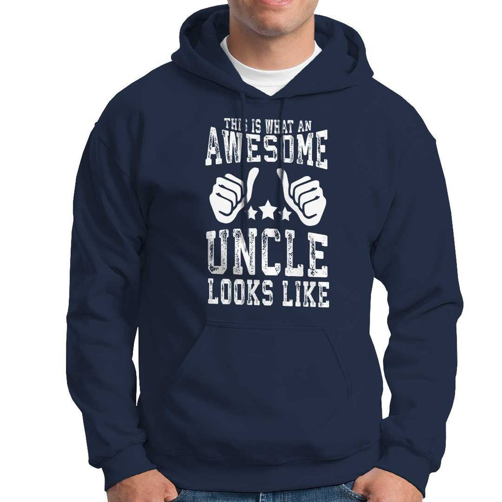 Funny Uncle Hoodie This is What an Awesome Uncle Looks Like TS09 Navy Print Your Wear