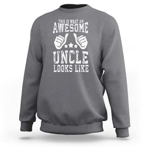 Funny Uncle Sweatshirt This is What an Awesome Uncle Looks Like TS09 Charcoal Print Your Wear