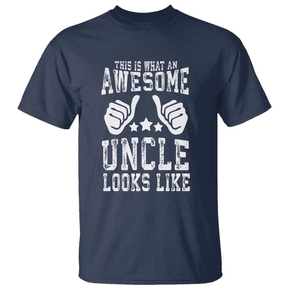 Funny Uncle T Shirt This is What an Awesome Uncle Looks Like TS09 Navy Print Your Wear
