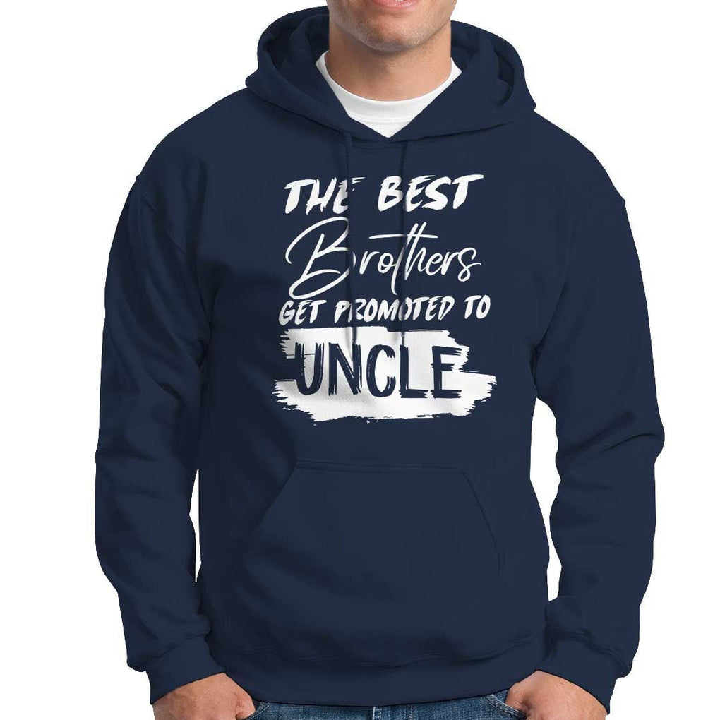 Funny Best Brothers Get Promoted To Uncle Hoodie TS09 Navy Print Your Wear