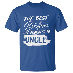 Funny Best Brothers Get Promoted To Uncle T Shirt TS09 Royal Blue Print Your Wear