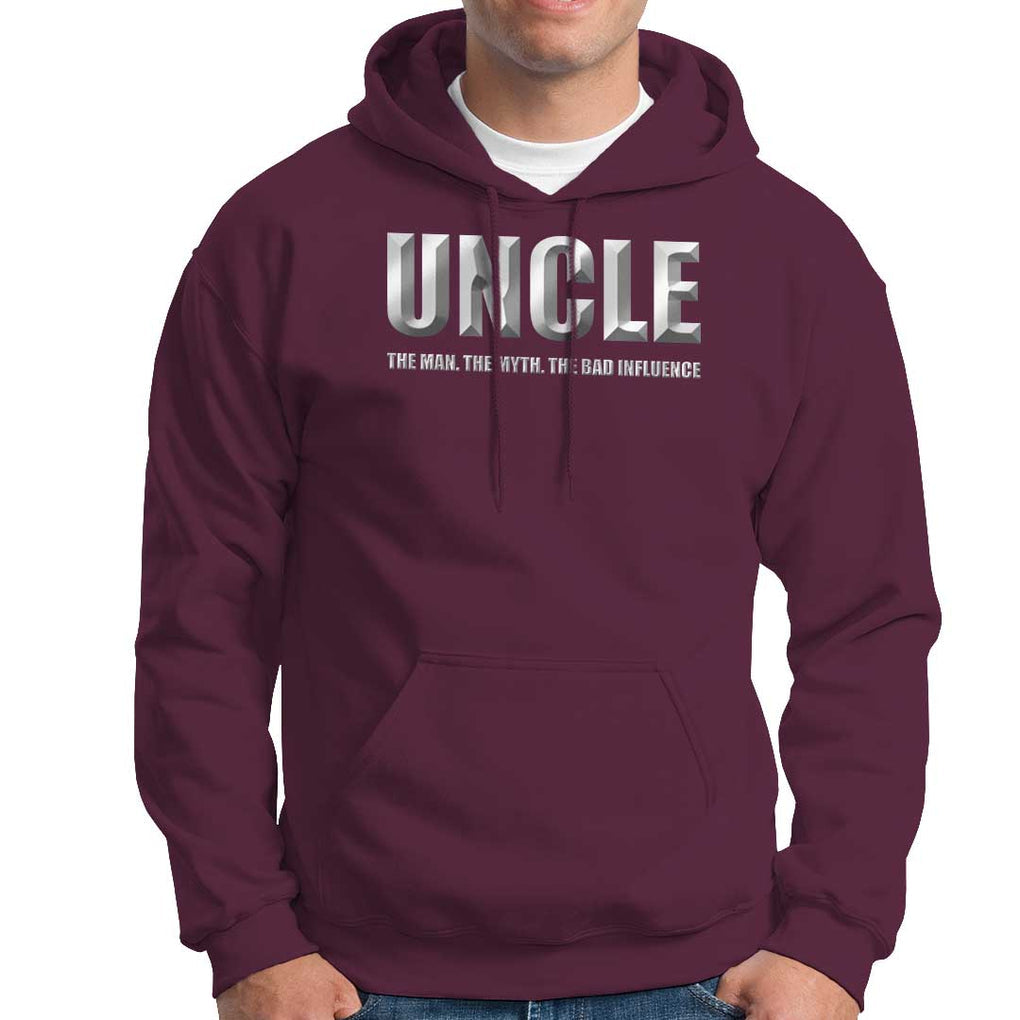 Uncle Hoodie The Man The Myth The Bad Influence TS09 Maroon Print Your Wear