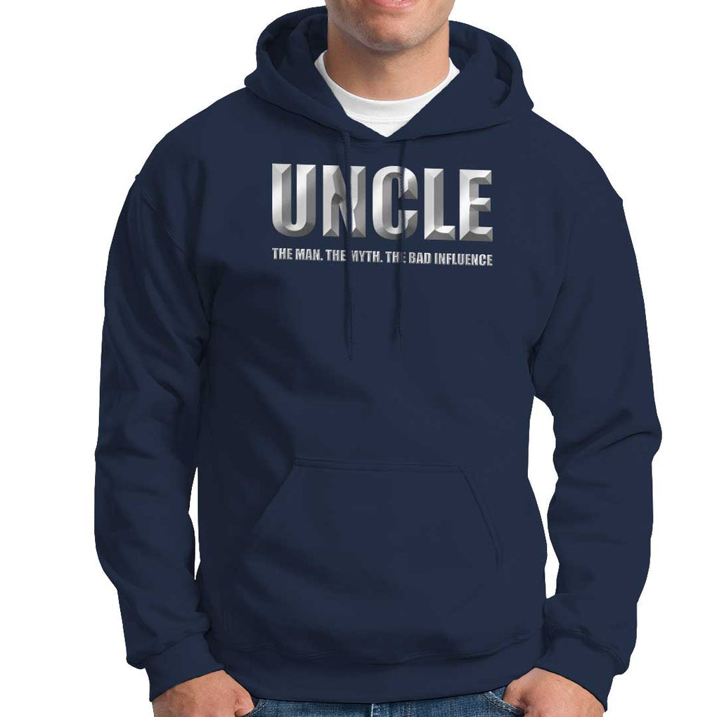 Uncle Hoodie The Man The Myth The Bad Influence TS09 Navy Print Your Wear