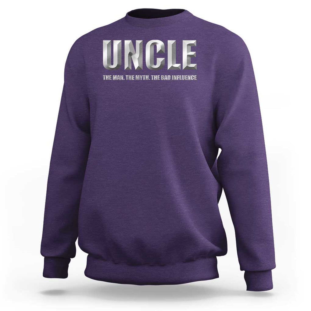 Uncle Sweatshirt The Man The Myth The Bad Influence TS09 Purple Print Your Wear