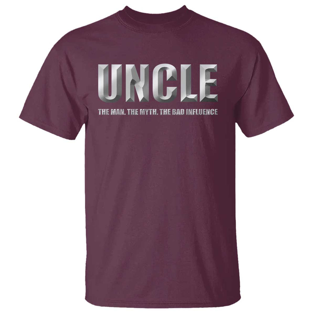 Uncle T Shirt The Man The Myth The Bad Influence TS09 Maroon Print Your Wear