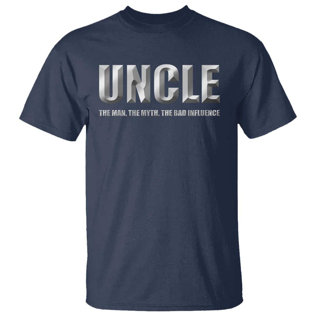 Uncle T Shirt The Man The Myth The Bad Influence TS09 Navy Print Your Wear