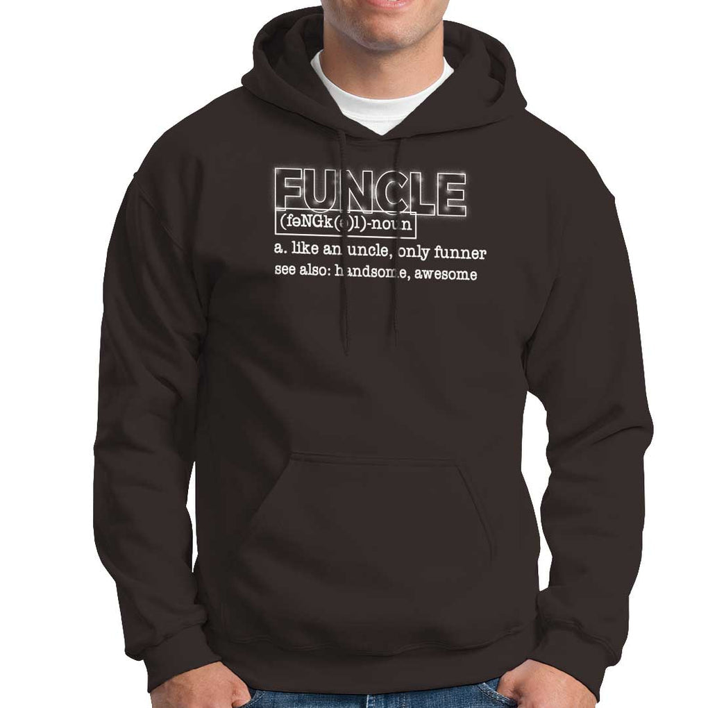 Funny Uncle Hoodie Funcle Funner Handsome Awesome TS09 Dark Chocolate Print Your Wear
