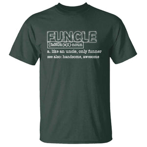 Funny Uncle T Shirt Funcle Funner Handsome Awesome TS09 Dark Forest Green Print Your Wear