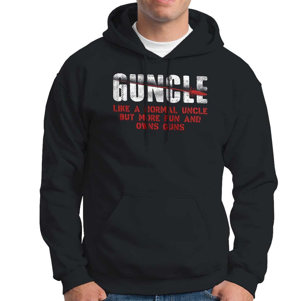 Funny Uncle Hoodie Guncle Like Normal Uncle More Fun Owns Guns TS09 Black Print Your Wear