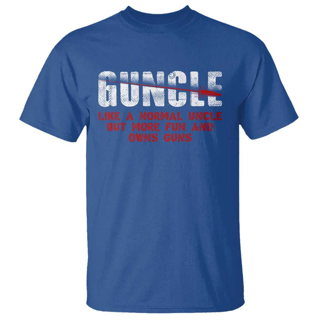 Funny Uncle T Shirt Guncle Like Normal Uncle More Fun Owns Guns TS09 Royal Blue Print Your Wear
