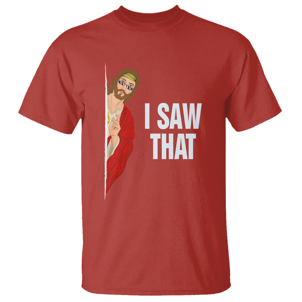 Funny Jesus Meme I Saw That Christian T Shirt TS09 Red Printyourwear