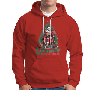 When You're Dead Inside But It's Christmas Chillin Skeleton Hoodie TS09 Red Printyourwear