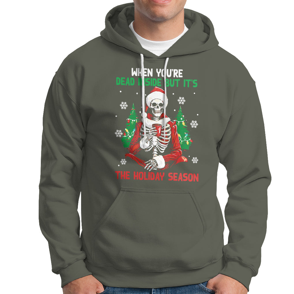 When You're Dead Inside But It's The Holiday Season Skeleton Chillin' Hoodie TS09 Military Green Printyourwear