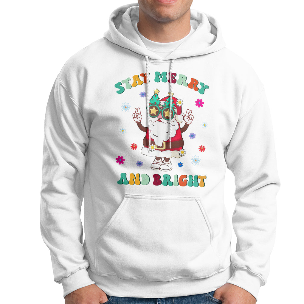 Stay Marry and bright Groovy Christmas Hippie Santa Clause Hoodie TS09 White Printyourwear