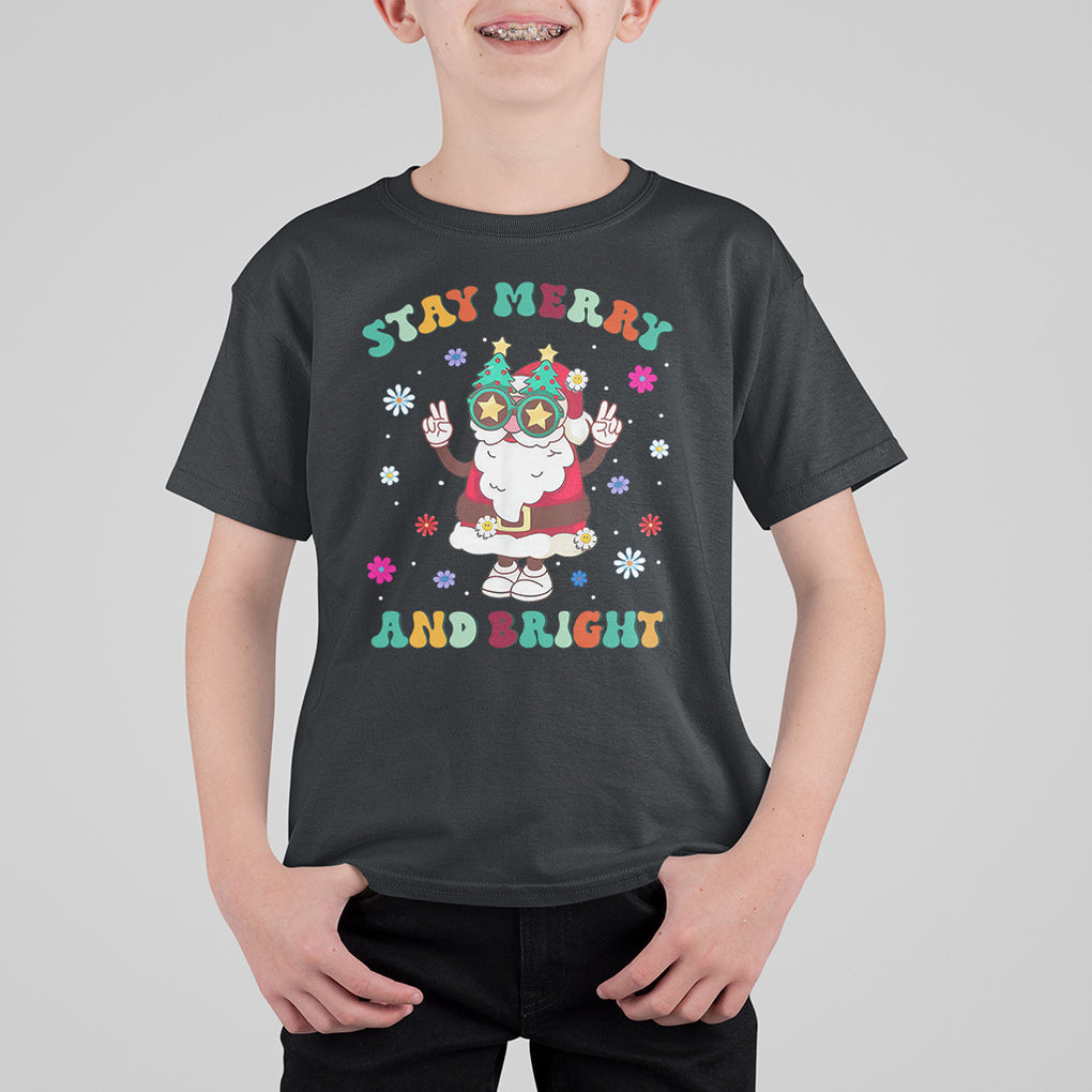 Stay Marry and bright Groovy Christmas Hippie Santa Clause T Shirt For Kid TS09 Black Printyourwear