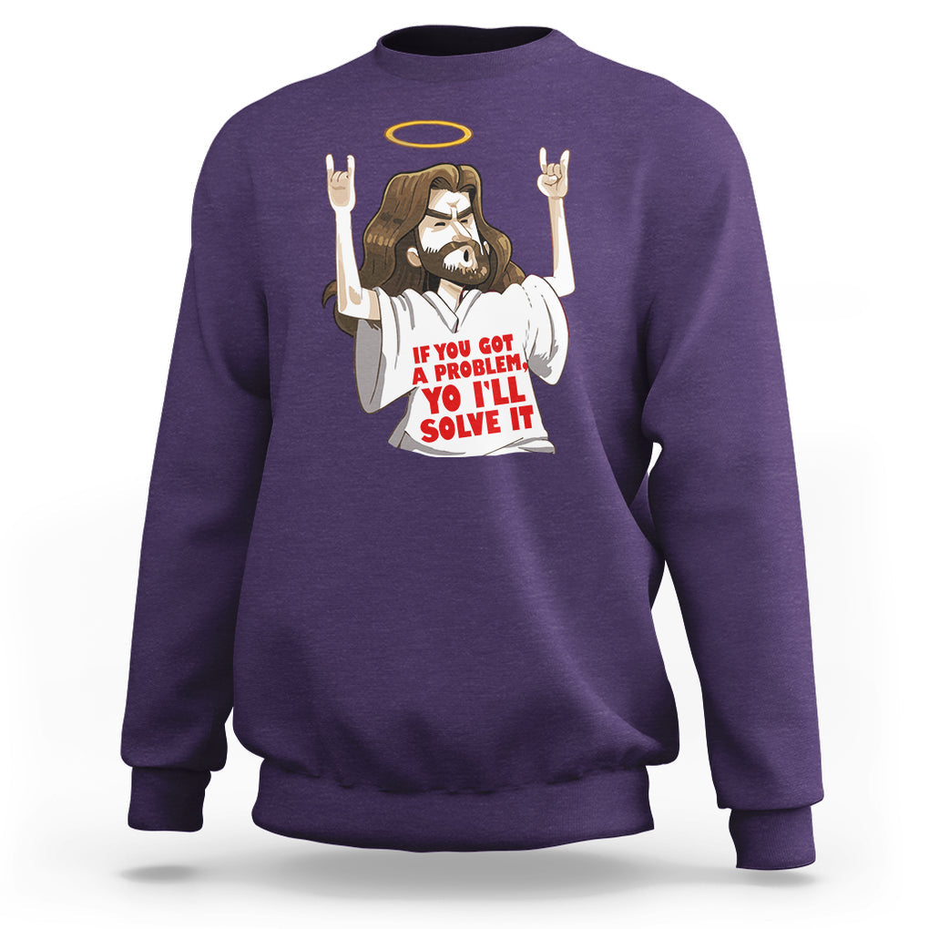 Jesus Meme Yo I'll Solve It If You Got A Problem Christian Sweatshirt TS09 Purple Printyourwear