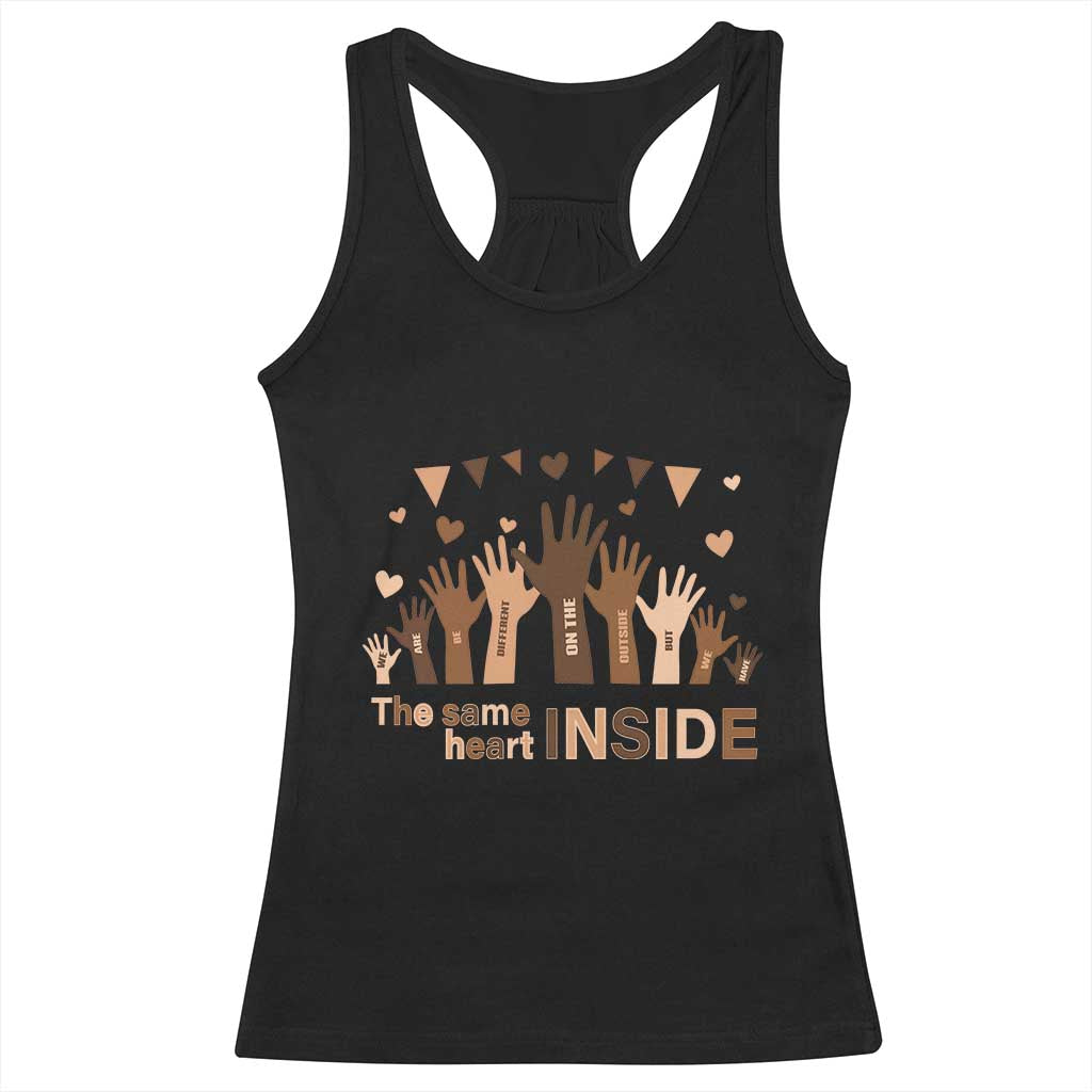 Black History Month Racerback Tank Top We Can Be Different On The Outside But We Have The Same Heart TS09 Black Print Your Wear