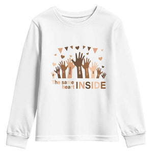 Black History Month Youth Sweatshirt We Can Be Different On The Outside But We Have The Same Heart TS09 White Print Your Wear