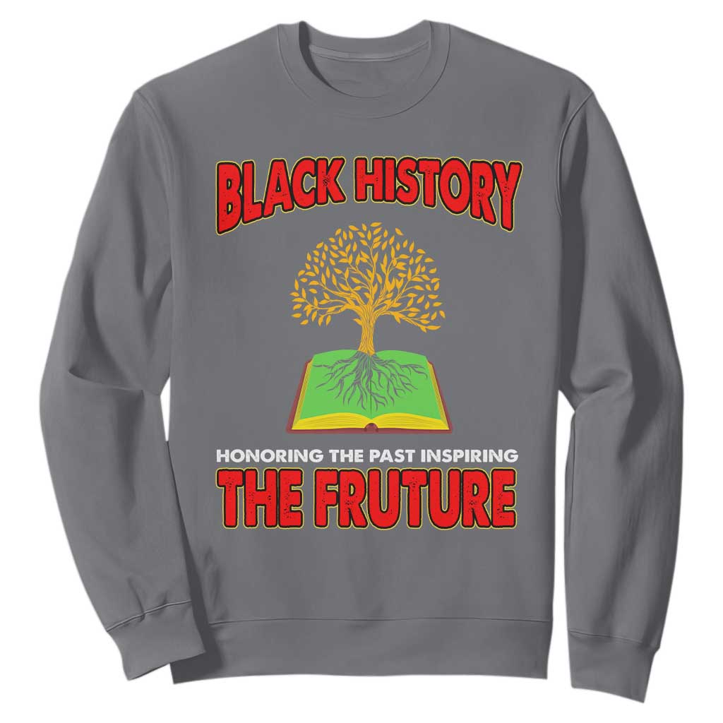 Black History Month Sweatshirt Honoring The Past Inspiring The Future TS09 Charcoal Printyourwear