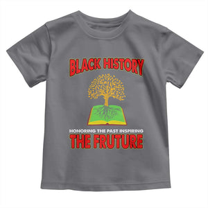 Black History Month Toddler T Shirt Honoring The Past Inspiring The Future TS09 Charcoal Print Your Wear
