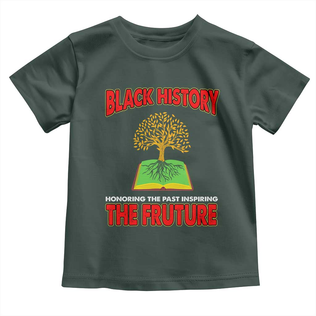 Black History Month Toddler T Shirt Honoring The Past Inspiring The Future TS09 Dark Forest Green Print Your Wear